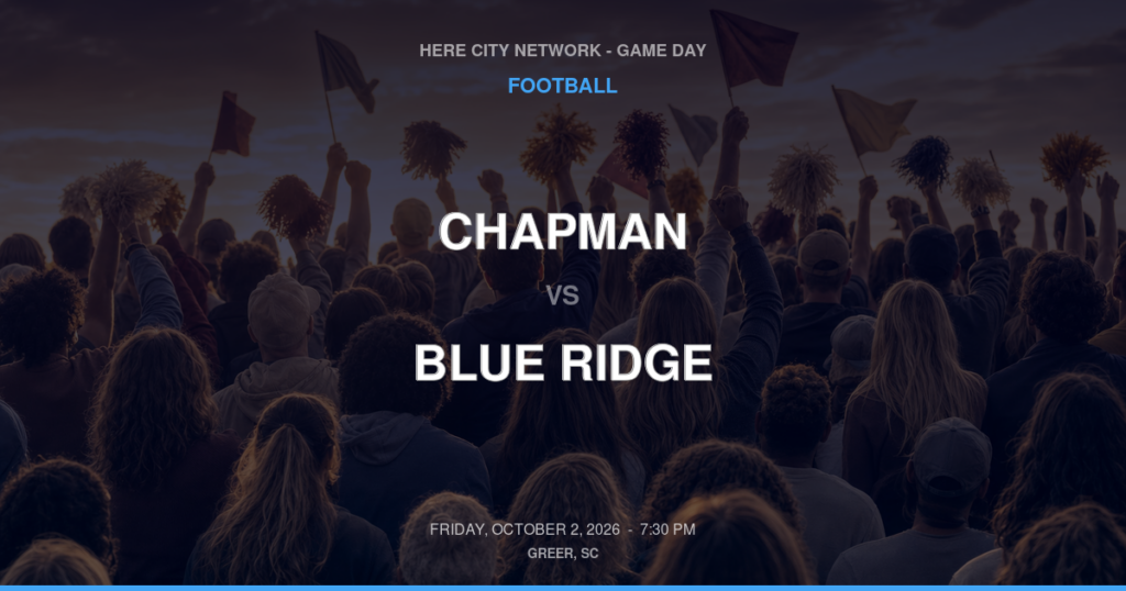 Chapman vs. Blue Ridge — Football Game Day — Greer, SC — Oct 2, 2026