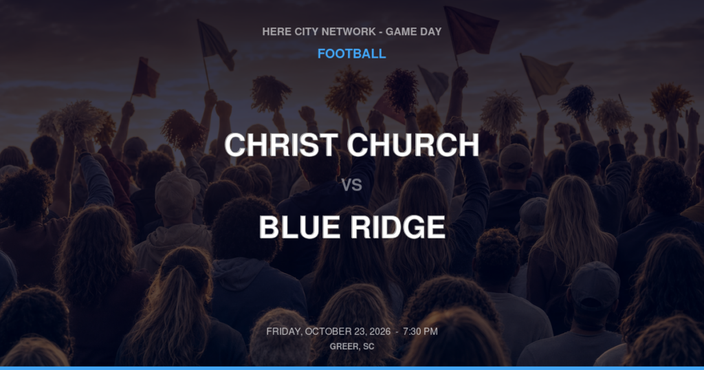 Christ Church vs. Blue Ridge — Football Game Day — Greer, SC — Oct 23, 2026