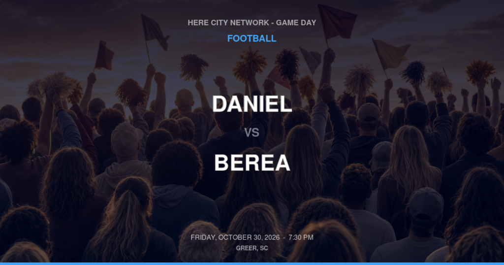 DANIEL vs BEREA FOOTBALL game day graphic - Greer, SC