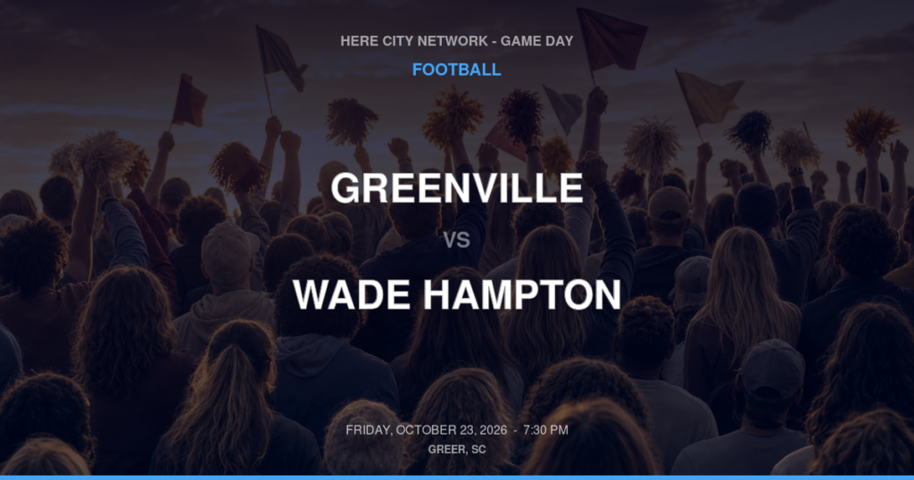 Greenville vs. Wade Hampton — Football Game Day — Greenville, SC — Oct 23, 2026