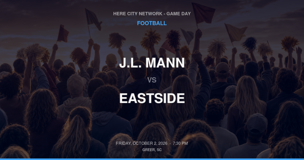 J.L. Mann vs. Eastside — Football Game Day — Taylors, SC — Oct 2, 2026