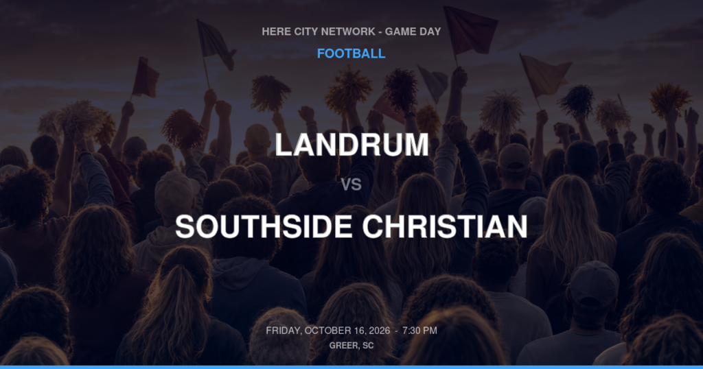 Landrum vs. Southside Christian — Football Game Day — Simpsonville, SC — Oct 16, 2026