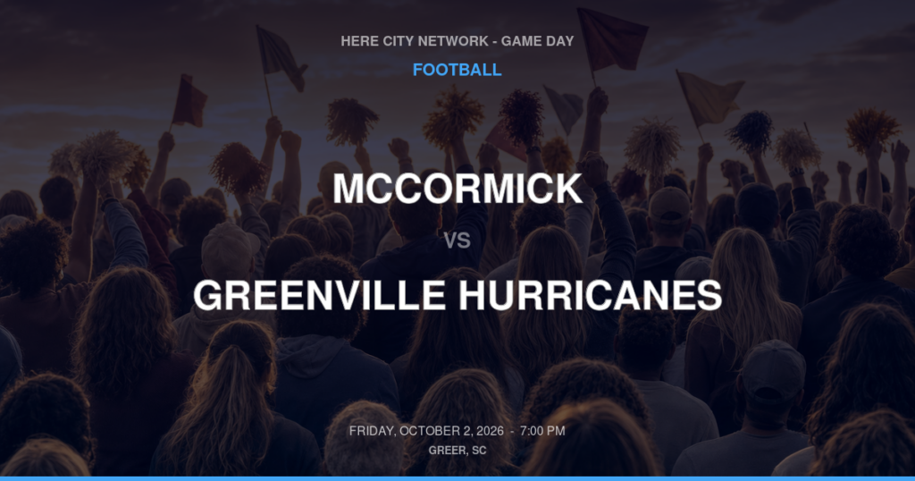McCormick vs. Greenville Hurricanes — Football Game Day — Greenville, SC — Oct 2, 2026