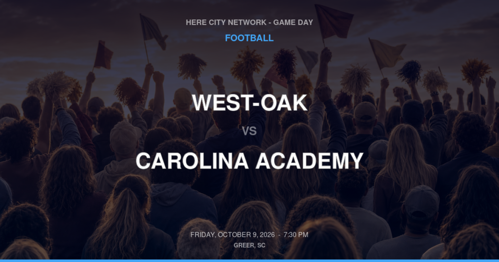 West-Oak vs. Carolina Academy — Football Game Day — Greenville, SC — Oct 9, 2026